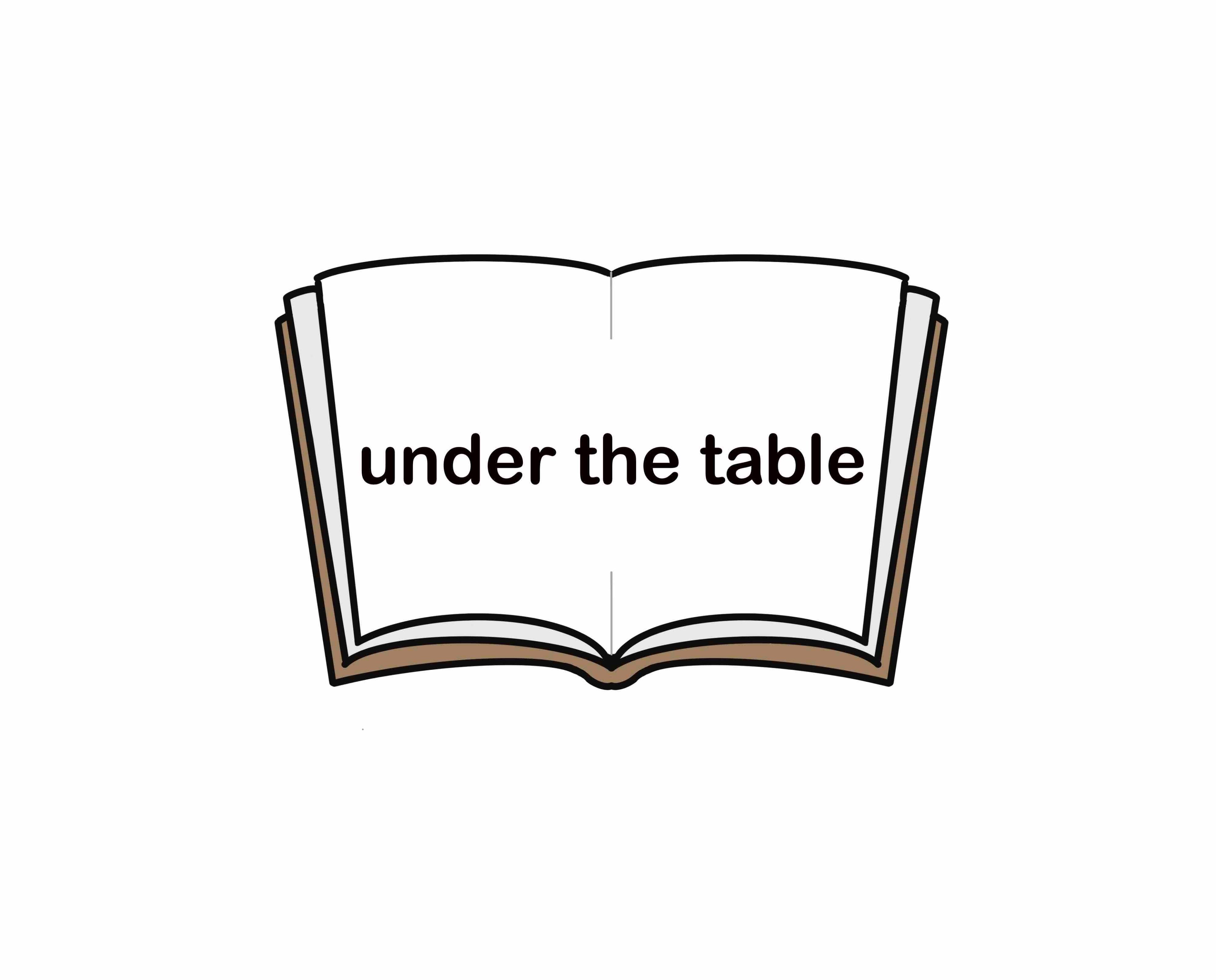 under the table とは Tom's English Lab